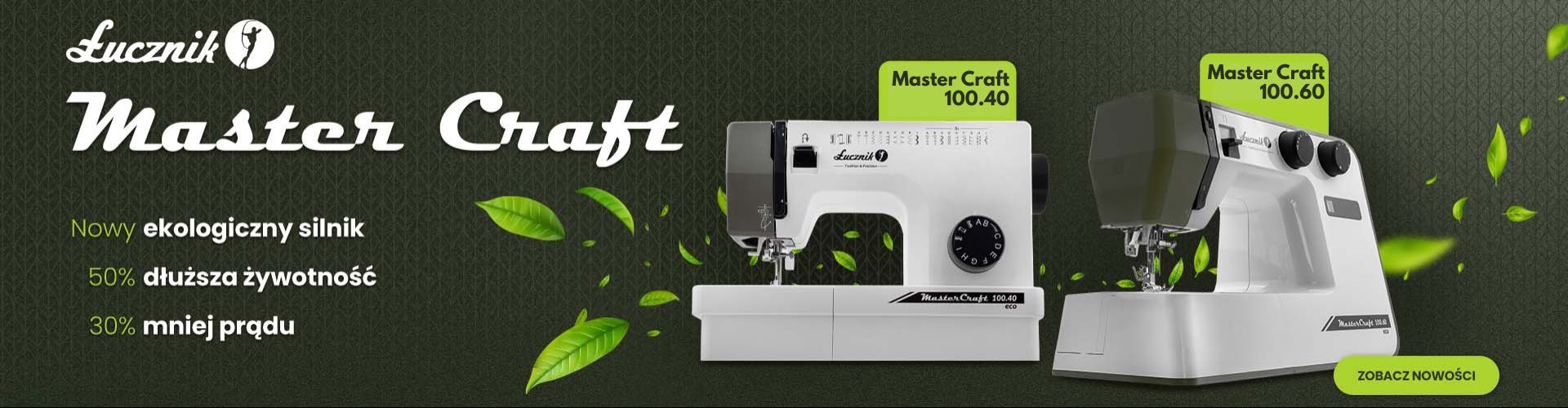 Nowe maszyny do szycia Łucznik Master Craft